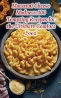 Macaroni Cheese Madness