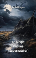 Magie Oubliée (Supernatural)