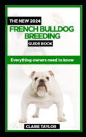 New 2024 French Bulldog Breeding Guide Book