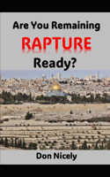 Are You Remaining Rapture Ready
