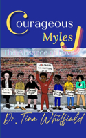 Courageous Myles J