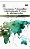 Structure and Tectonics of the Indian Continental Crust and Its Adjoining Region