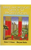 Brief Microsoft Office 97 Professional (Exploring Windows Series)