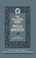 Collected Works of Phillis Wheatley