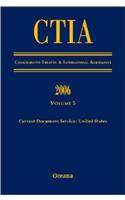 CITA Consolidated Treaties and International Agreements 2006 Volume 5