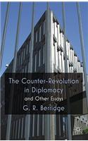 Counter-Revolution in Diplomacy and Other Essays