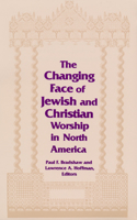 Changing Face of Jewish and Christian Worship in North America