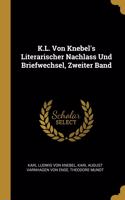 K.L. Von Knebel's Literarischer Nachlass Und Briefwechsel, Zweiter Band
