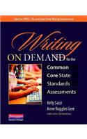 Writing on Demand for the Common Core State Standards Assessments