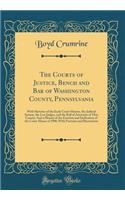 The Courts of Justice, Bench and Bar of Washington County, Pennsylvania