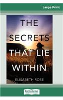 The Secrets That Lie Within (16pt Large Print Edition)