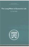 The Long Wave in Economic Life: (Economic History)