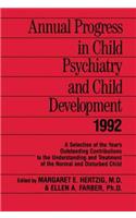 Annual Progress in Child Psychiatry and Child Development 1992