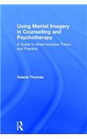 Using Mental Imagery in Counselling and Psychotherapy