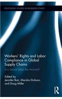 Workers' Rights and Labor Compliance in Global Supply Chains