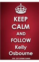 Keep Calm and Follow Kelly Osbourne