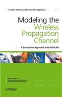 Modelling the Wireless Propagation Channel: A Simulation Approach with MATLAB