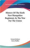 History Of The Sixth New Hampshire Regiment, In The War For The Union