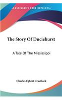 Story Of Duciehurst