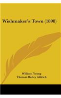 Wishmaker's Town (1898)