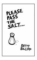 Please Pass the Salt