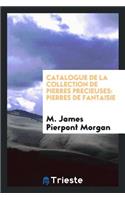 Catalogue de la Collection de Pierres Précieuses ...