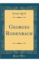 Georges Rodenbach (Classic Reprint)