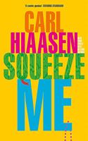 Squeeze Me: The ultimate satire for 2021