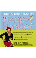 Stitch 'n Bitch Crochet: The Happy Hooker
