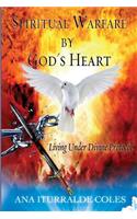 Spiritual Warfare by God's Heart
