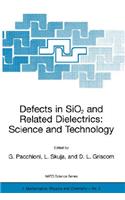 Defects in Sio2 and Related Dielectrics: Science and Technology
