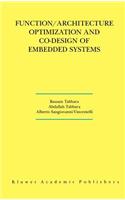 Function/Architecture Optimization and Co-Design of Embedded Systems