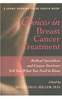 Choices in Breast Cancer Treatment