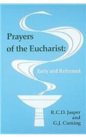 Prayers of the Eucharist: Early and Reformed