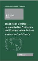 Advances in Control, Communication Networks, and Transportation Systems: In Honor of Pravin Varaiya