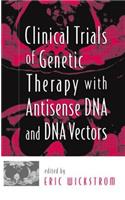 Clinical Trials of Genetic Therapy with Antisense DNA and DNA Vectors