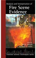 Analysis and Interpretation of Fire Scene Evidence