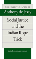 Social Justice & the Indian Rope Trick