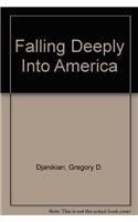 Falling Deeply Into America