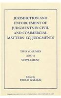 Jurisdiction and Enforcement of Judgments in Civil and Commercial Matters: Ecj Judgments (Two Volumes and a Supplement)