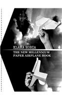 The New Millennium Paper Airplane Book