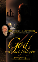 God Will Not Fail You