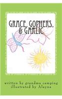 Grace, Gophers, & Garlic