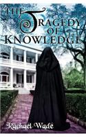The Tragedy of Knowledge