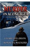 Murder on Aconcagua - A Summit Murder Mystery