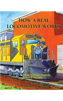 How a Real Locomotive Works