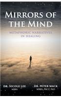Mirrors of the Mind - Metaphoric Narratives in Healing