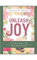 Unleash Joy Companion Workbook