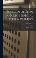 Bulletin of Elon College (Special Series), 1930-1949; v.26 n.3 - v.45 n.3
