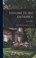 Histoire Du Blé En France